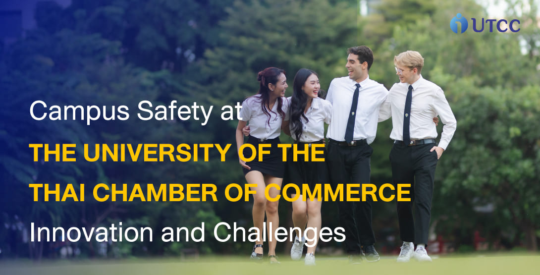 Campus Safety at the University of the Thai Chamber of Commerce: Innovation and Challenges