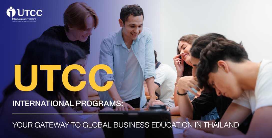 UTCC International Programs - Your Gateway to Global Business Education in Thailand