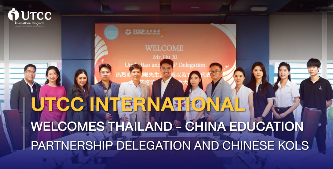 UTCC International Welcomes ThailandChina Education Partnership Delegation and Chinese KOLs