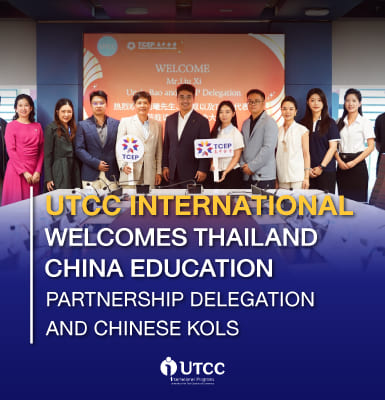UTCC International Welcomes ThailandChina Education Partnership Delegation and Chinese KOLs