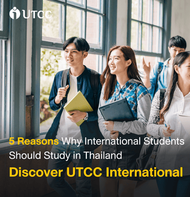 5 Reasons Why International Students Should Study in Thailand – Discover UTCC International