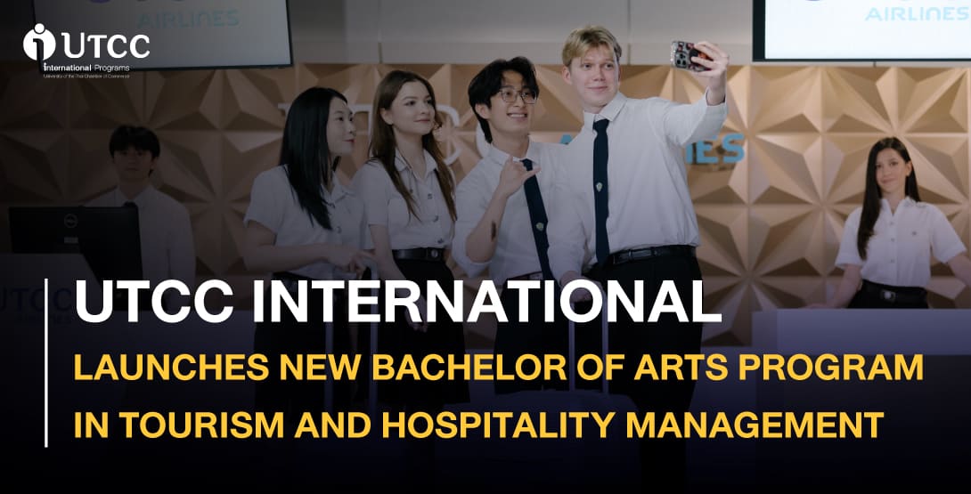 UTCC International Launches New Bachelor of Arts Program in Tourism and Hospitality Management