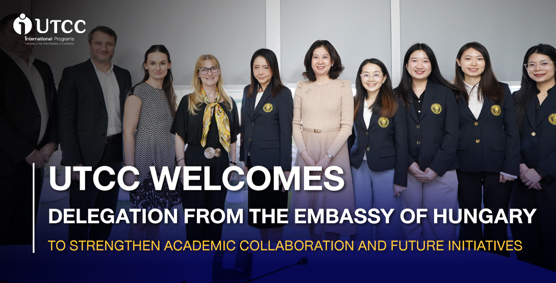 UTCC Welcomes Delegation from the Embassy of Hungary to Strengthen Academic Collaboration and Future Initiatives