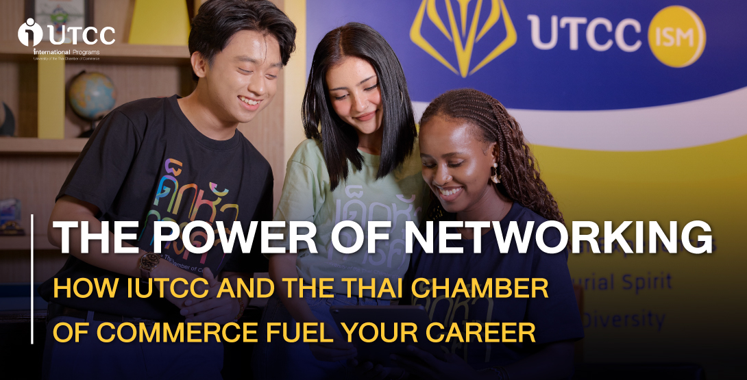 The Power of Networking - How iUTCC and the Thai Chamber of Commerce Fuel Your Career