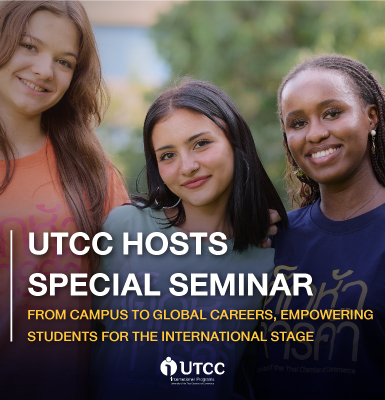 UTCC Hosts Special Seminar - From Campus to Global Careers, Empowering Students for the International Stage