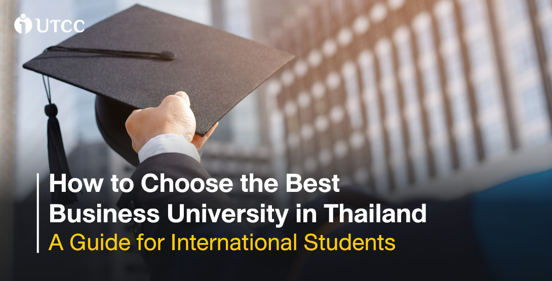 How to Choose the Best Business University in Thailand: A Guide for International Students