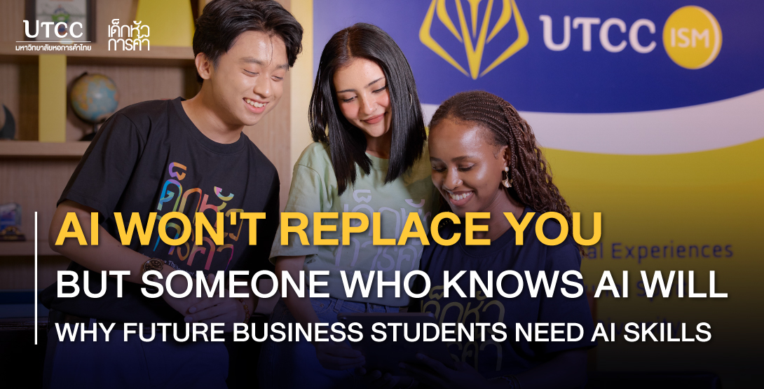 AI Won't Replace You But Someone Who Knows AI Will - Why Future Business Students Need AI Skills